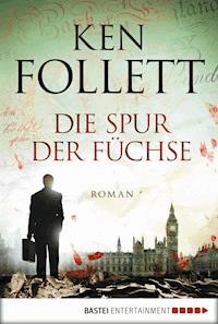Die Spur der Füchse - Ken Follett - E-Book