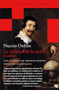 La utilidad de lo inútil - Nuccio Ordine - E-Book