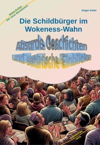 Die Schildbürger im Wokeness-Wahn - Holger Kiefer - E-Book