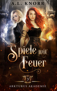 Spiele mit Feuer - A.L. Knorr - E-Book