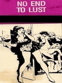 No End To Lust (Vintage Erotic Novel) - Anju Quewea - E-Book