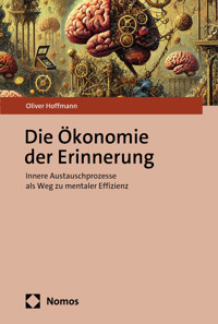 Die Ökonomie der Erinnerung - Oliver Hoffmann - E-Book