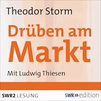 Drüben am Markt - Theodor Storm - Hörbuch