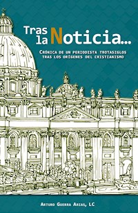 Tras la Noticia... - Arturo Guerra Arias - E-Book