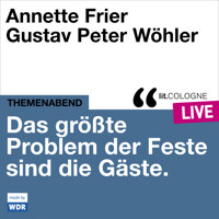 Das größte Problem der Feste sind die Gäste - lit.COLOGNE live (Ungekürzt) - Annette Frier - Hörbuch