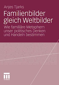 Familienbilder gleich Weltbilder - Anjes Tjarks - E-Book