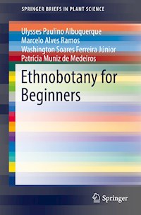 Ethnobotany for Beginners - Ulysses Paulino Albuquerque - E-Book