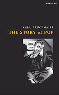 The Story of Pop - Karl Bruckmaier - E-Book