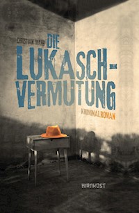 Die Lukasch-Vermutung - Christian Mähr - E-Book