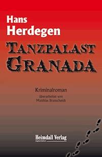 Tanzpalast Granada - Hans Herdegen - E-Book