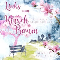 Links vom Kirschbaum - Marit Schalk - Hörbuch