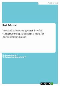 Versandvorbereitung eines Briefes (Unterweisung Kaufmann / -frau für Bürokommunikation) - Kurt Behrend - E-Book