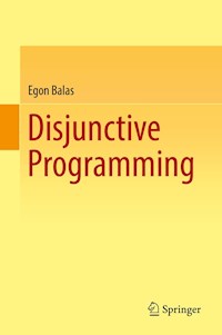 Disjunctive Programming - Egon Balas - E-Book