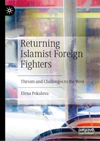 Returning Islamist Foreign Fighters - Elena Pokalova - E-Book
