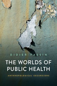 The Worlds of Public Health - Didier Fassin - E-Book