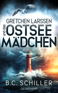 Gretchen Larssen und das Ostseemädchen - B. C. Schiller - E-Book