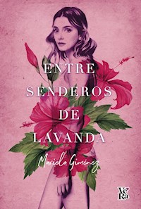 Entre senderos de lavanda - Mariela Giménez - E-Book