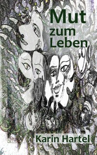 Mut zum Leben - Karin Hartel - E-Book