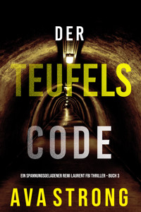 Der Teufelscode (Ein spannungsgeladener Remi Laurent FBI Thriller – Buch 3) - Ava Strong - E-Book