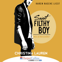 Sweet Filthy Boy - Weil du mir gehörst - Wild Seasons, Teil 1 - Christina Lauren - Hörbuch
