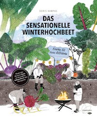 Das sensationelle Winterhochbeet - Doris Kampas - E-Book