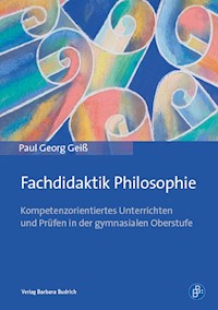 Fachdidaktik Philosophie - Paul Georg Geiß - E-Book
