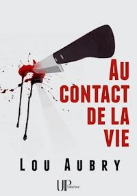 Au contact de la vie - Lou Aubry - E-Book