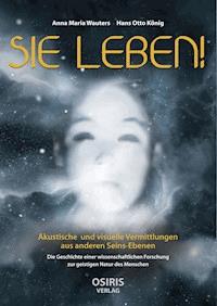 SIE LEBEN! - Anna Maria Wauters - E-Book