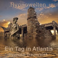 Ein Tag in Atlantis - Hypnowelten - Hörbuch