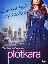 Plotkara 12: Zawsze będę cię kochać - Cecily von Ziegesar - E-Book