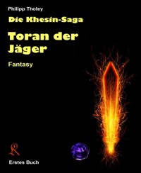 Toran der Jäger - Philipp Tholey - E-Book