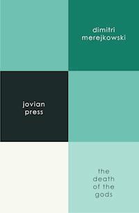 The Death of the Gods - Dimitri Merejkowski - E-Book