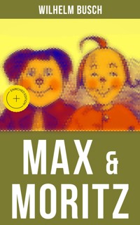 Max & Moritz - Wilhelm Busch - E-Book