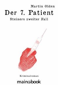 Der 7. Patient - Martin Olden - E-Book