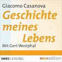 Geschichte meines Lebens - Giacomo Casanova - Hörbuch