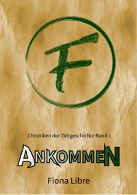 Ankommen - Fiona Libre - E-Book