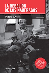 La rebelión de los náufragos - Mirtha Rivero - E-Book