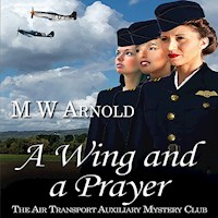 A Wing and a Prayer - M.W. Arnold - Hörbuch