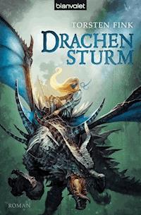 Drachensturm - Torsten Fink - E-Book