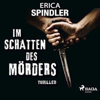 Im Schatten des Mörders - Thriller - Erica Spindler - Hörbuch