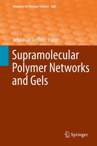 Supramolecular Polymer Networks and Gels -  - E-Book