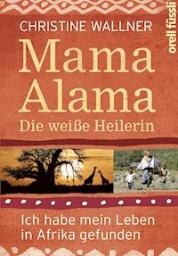 Mama Alama - Christine Wallner - E-Book