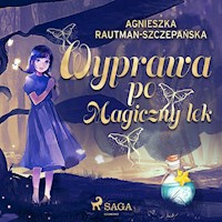 Wyprawa po magiczny lek - Agnieszka Rautman-Szczepańska - Hörbuch