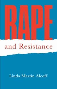 Rape and Resistance - Linda Martín Alcoff - E-Book