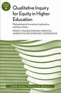 Qualitative Inquiry for Equity in Higher Education - Penny Pasque - E-Book