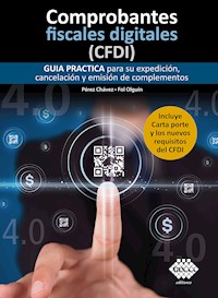 Comprobantes fiscales digitales (CFDI) 2022 - José Pérez Chávez - E-Book