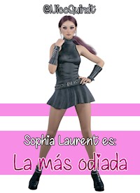 Sophia Laurent es: La más odiada - Nico Quindt - E-Book