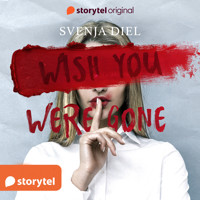 Wish You Were Gone - Svenja Diel - Hörbuch