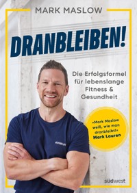 Dranbleiben! - Mark Maslow - E-Book