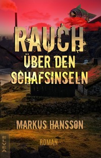 Rauch über den Schafsinseln - Markus Hansson - E-Book